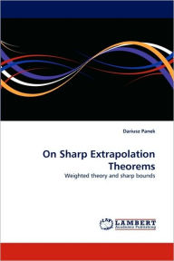 On Sharp Extrapolation Theorems Dariusz Panek Author