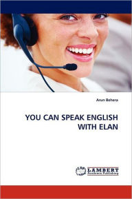 YOU CAN SPEAK ENGLISH WITH ELAN Arun Behera Author
