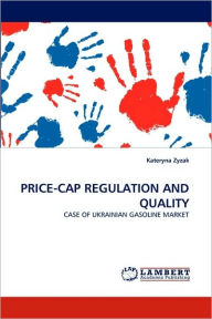 PRICE-CAP REGULATION AND QUALITY Kateryna Zyzak Author