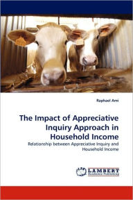 The Impact of Appreciative Inquiry Approach in Household Income Raphael Ami Author