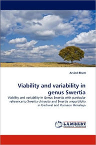 Viability and Variability in Genus Swertia Arvind Bhatt Author