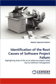 Identification of the Root Causes of Software Project Failure Mazhar Tajammal Hashmi Author