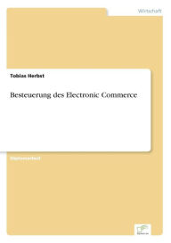 Besteuerung des Electronic Commerce Tobias Herbst Author