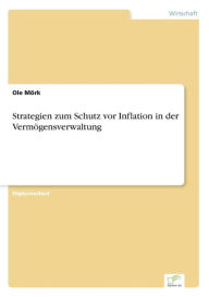 Strategien Zum Schutz VOR Inflation in Der Vermogensverwaltung - Ole Mork