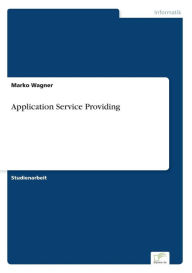 Application Service Providing Marko Wagner Author