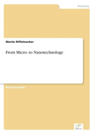From Micro- to Nanotechnology Martin Riffelmacher Author