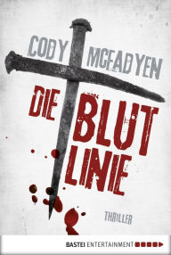 Die Blutlinie - 1. Fall für Smoky Barrett: Thriller Cody McFadyen Author