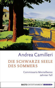 Die schwarze Seele des Sommers (Commissario Montalbano) Andrea Camilleri Author
