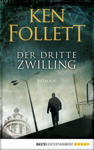 Der dritte Zwilling (The Third Twin) Ken Follett Author