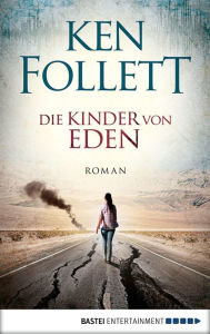 Die Kinder von Eden (The Hammer of Eden) Ken Follett Author