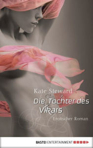 Die Tochter des Vikars: Erotischer Roman Kate Stewart Author