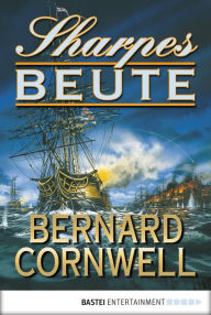 Sharpes Beute Bernard Cornwell Author