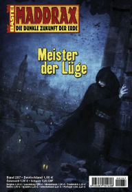 Maddrax 287: Meister der Lüge Christian Schwarz Author
