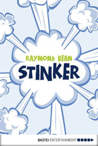 Stinker! - Raymond Bean