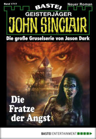 John Sinclair 1717: Die Fratze der Angst Jason Dark Author