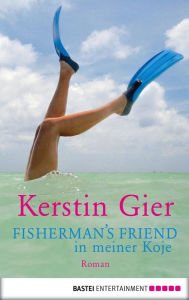 Fisherman's Friend in meiner Koje: Roman Kerstin Gier Author