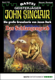 John Sinclair 1730: Das Schlangengrab Jason Dark Author