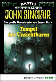 John Sinclair 1733: Tempel der Unsichtbaren Jason Dark Author