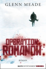 Operation Romanow: Roman Glenn Meade Author