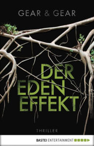 Der Eden Effekt: Thriller - Gear & Gear