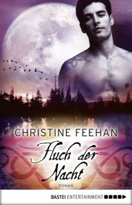 Fluch der Nacht: Roman Christine Feehan Author