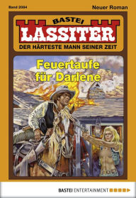Lassiter 2084: Feuertaufe fÃ¼r Darlene Jack Slade Author