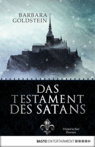 Das Testament des Satans: Historischer Roman - Barbara Goldstein