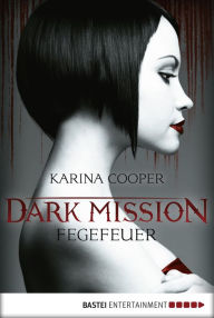 DARK MISSION - Fegefeuer: Roman Karina Cooper Author