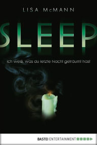 SLEEP - Ich weiß, was du letzte Nacht geträumt hast Lisa McMann Author