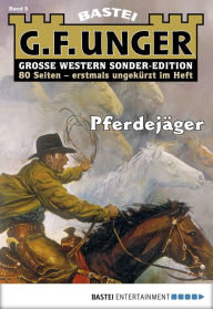 G. F. Unger Sonder-Edition 5: Pferdejäger G. F. Unger Author