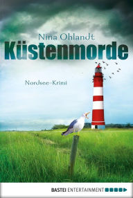 Küstenmorde: Nordsee-Krimi Nina Ohlandt Author