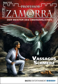 Professor Zamorra 1016: Vassagos Schmerz Christian Schwarz Author