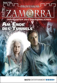 Professor Zamorra 1025: Am Ende des Tunnels Adrian Doyle Author