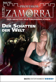 Professor Zamorra 1027: Der Schatten der Welt Simon Borner Author