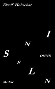 Inseln ohne Meer Elseff Hobschar Author