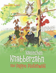 Kaninchen Knabberzahn und Peppo Pfotenwuff Alexander Sebald Author