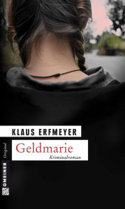 Geldmarie: Knobels dritter Fall Klaus Erfmeyer Author