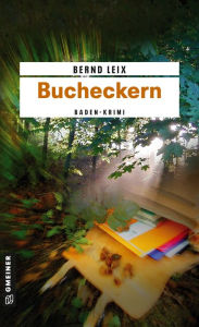 Bucheckern: Oskar Lindts erster Fall Bernd Leix Author