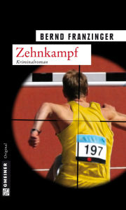 Zehnkampf: Tannenbergs 10. Fall Bernd Franzinger Author