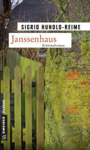 Janssenhaus: Kriminalroman Sigrid Hunold-Reime Author