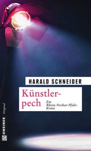 KÃ¼nstlerpech: Palzkis achter Fall Harald Schneider Author