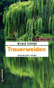 Trauerweiden: Kriminalroman Wildis Streng Author