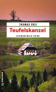 Teufelskanzel: Kaltenbachs erster Fall Thomas Erle Author