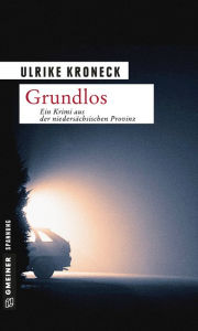 Grundlos: Kriminalroman Ulrike Kroneck Author