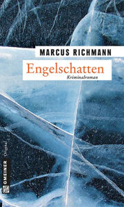 Engelschatten: Kriminalroman - Marcus Richmann
