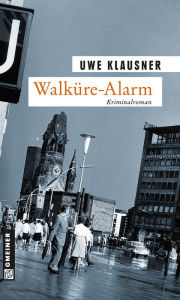 WalkÃ¼re-Alarm: Tom Sydows siebter Fall Uwe Klausner Author