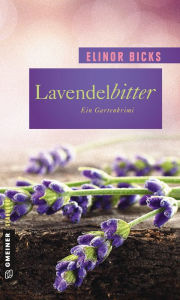 Lavendelbitter: Roman Elinor Bicks Author
