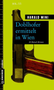 Doblhofer ermittelt in Wien: 30 RÃ¤tsel-Krimis Harald Mini Author