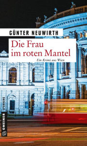 Die Frau im roten Mantel: Kriminalroman Günter Neuwirth Author