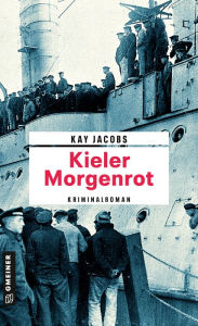 Kieler Morgenrot: Kriminalroman Kay Jacobs Author